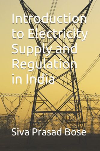 Introduction To Electricity Supply And Regulation In India