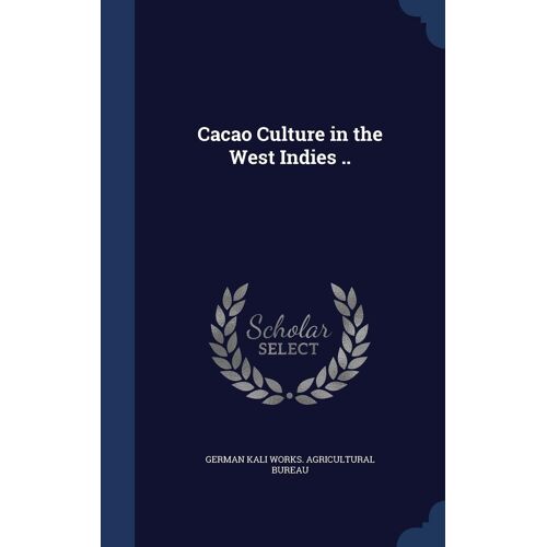 Cacao Culture In The West Indies ..
