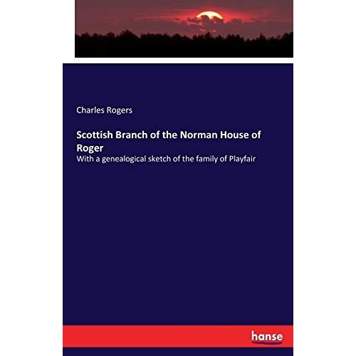 Scottish Branch Of The Norman House Of Roger