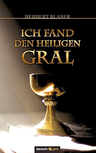 Ich Fand Den Heiligen Gral