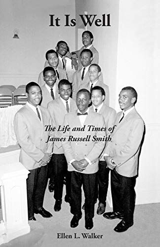 It Is Well: The Life And Times Of James Russell Smith