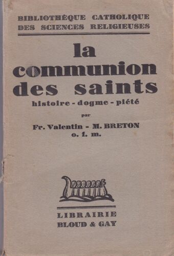 La Communion Des Saints Histoire - Dogme - Piété