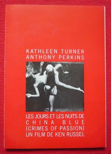 Dossier De Presse De Les Jours Et Les Nuits De China Blue (Crimes Of Passion (1984)