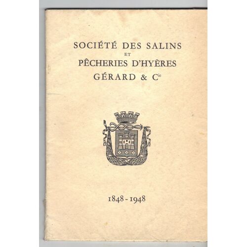 Société Des Salins Et Pêcheries D'hières Gérard Et Cie 1848-1948