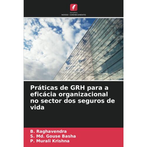 Práticas De Grh Para A Eficácia Organizacional No Sector Dos Seguros De Vida