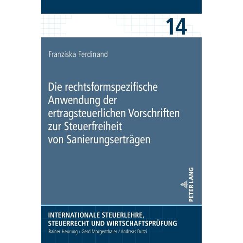 Die Rechtsformspezifische Anwendung Der Ertragsteuerlichen Vorschriften Zur Steuerfreiheit Von Sanierungserträgen