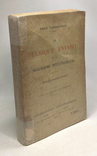 La Belgique Envahie Et Le Socialisme International - Préface De Marcel Sembat