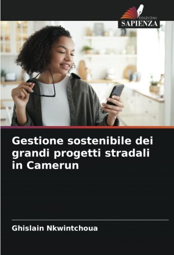Gestione Sostenibile Dei Grandi Progetti Stradali In Camerun
