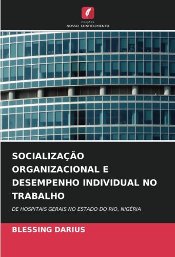 Socialização Organizacional E Desempenho Individual No Trabalho