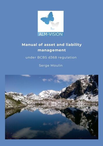 Asset And Liability Management Manual Under The Basel Committee's D368 Irrbb Regulation.