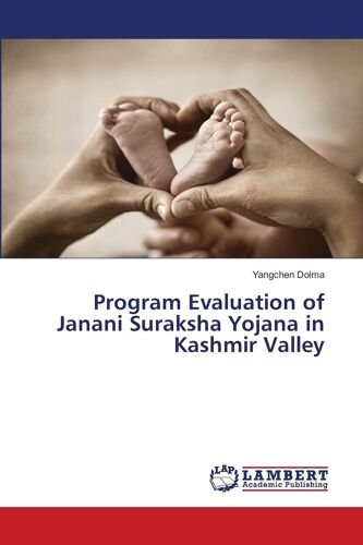 Program Evaluation Of Janani Suraksha Yojana In Kashmir Valley