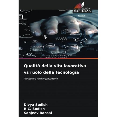 Qualità Della Vita Lavorativa Vs Ruolo Della Tecnologia