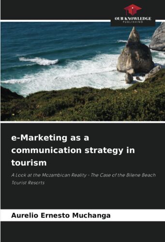 E-Marketing As A Communication Strategy In Tourism