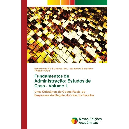 Fundamentos De Administração: Estudos De Caso - Volume 1