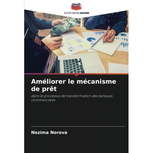 Améliorer Le Mécanisme De Prêt