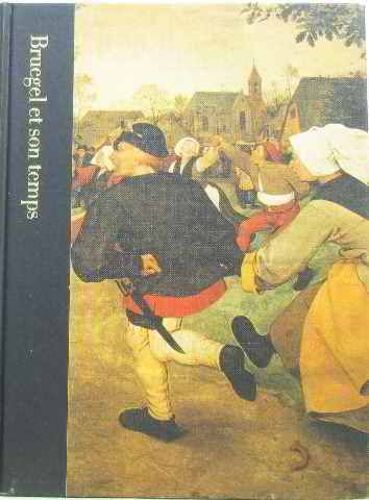 Bruegel Et Son Temps Vers 1525-1569