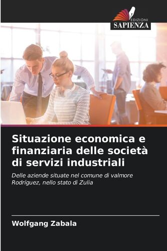 Situazione Economica E Finanziaria Delle Società Di Servizi Industriali