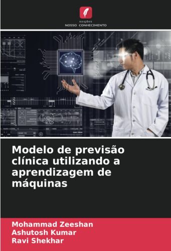 Modelo De Previsão Clínica Utilizando A Aprendizagem De Máquinas