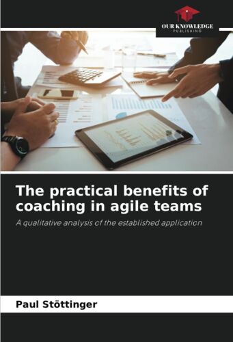 The Practical Benefits Of Coaching In Agile Teams
