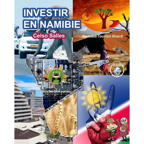 Investir En Namibie - Visit Namibia - Celso Salles