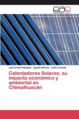 Calentadores Solares, Su Impacto Económico Y Ambiental En Chimalhuacán