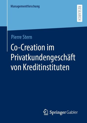 Co-Creation Im Privatkundengeschäft Von Kreditinstituten