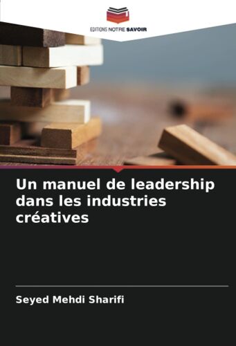 Un Manuel De Leadership Dans Les Industries Créatives