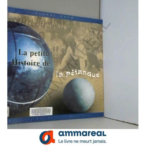 La Petite Histoire De La Pétanque
