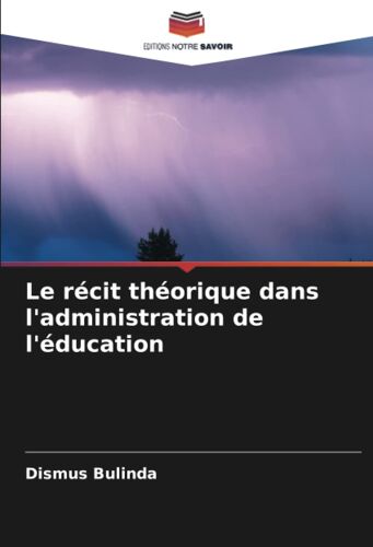 Le Récit Théorique Dans L'administration De L'éducation