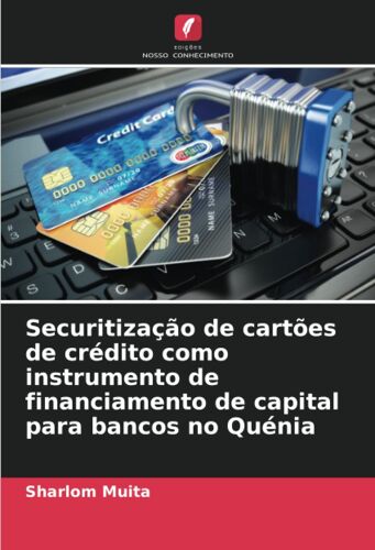 Securitização De Cartões De Crédito Como Instrumento De Financiamento De Capital Para Bancos No Quénia
