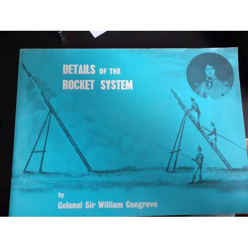 The Details Of The Rocket System : Drawn Up Colonel Congreve 1814  1814