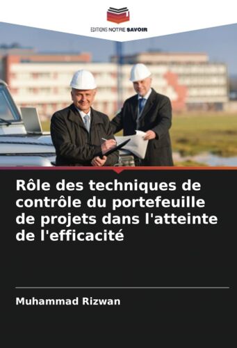 Rôle Des Techniques De Contrôle Du Portefeuille De Projets Dans L'atteinte De L'efficacité