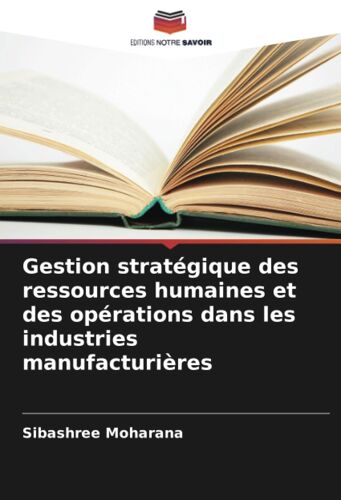 Gestion Stratégique Des Ressources Humaines Et Des Opérations Dans Les Industries Manufacturières
