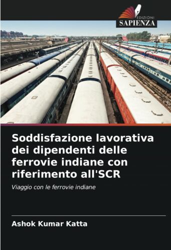 Soddisfazione Lavorativa Dei Dipendenti Delle Ferrovie Indiane Con Riferimento All'scr