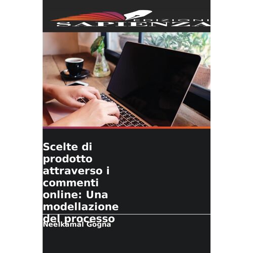 Scelte Di Prodotto Attraverso I Commenti Online: Una Modellazione Del Processo
