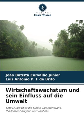 Wirtschaftswachstum Und Sein Einfluss Auf Die Umwelt