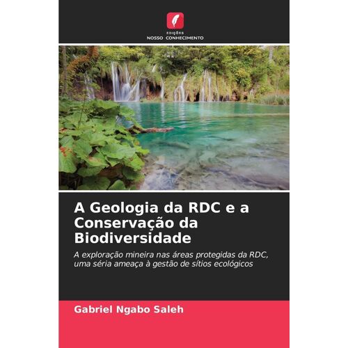 A Geologia Da Rdc E A Conservação Da Biodiversidade
