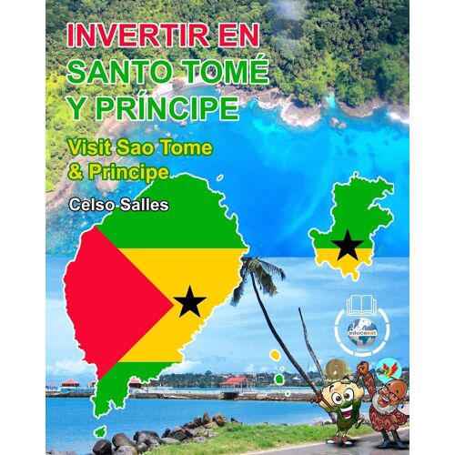 Invertir En Santo Tomé Y Príncipe - Invest In Sao Tome And Principe - Celso Salles