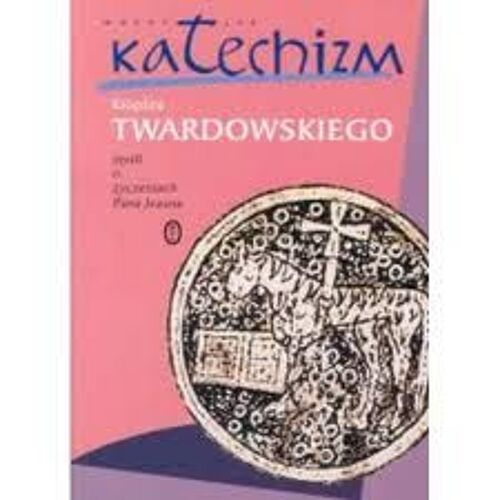 Wazne Jak Katechizm Ksiedza Twardowskiego,Mysli O Zyczeniach Pana Jezusa