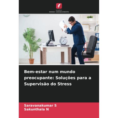Bem-Estar Num Mundo Preocupante: Soluções Para A Supervisão Do Stress