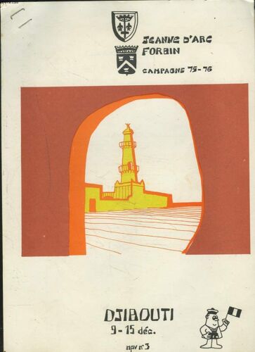 Jeanne D'arc Forbin. Campagne 1975-1976. N°3. Djibouti 9-15 Decembre 1975. Pays, Population, Flore Et Faune, Politique, Vie Economiue, Le Port, Excursions.