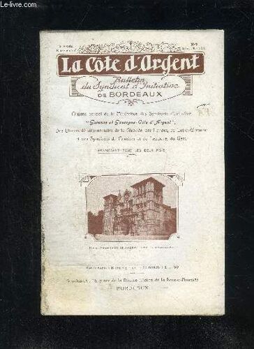 La Cote D'argent - 2eme Serie - N° 5 - Le Musee Du Vieux Bordeaux - Fete De L'union Departementale - Bordeaux Son Site Geographique Et Sa Croissance