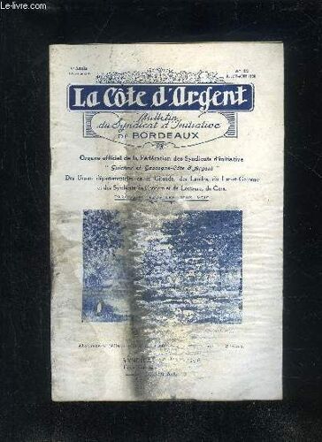 La Cote D'argent - 2eme Serie - N° 22 - Les Relations Ferroviaires De Nuit Entre Bordeaux Et Paris - Notre Stand A La Foir De Bordeaux En 1928 - Bordeaux Et Sa Region - Autre Excursion Dan ...
