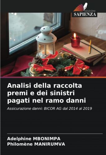 Analisi Della Raccolta Premi E Dei Sinistri Pagati Nel Ramo Danni