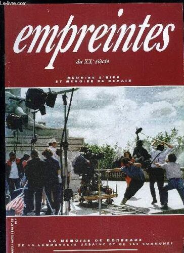 Empreintes Du Xxe Siecle - Memoire D'hier Et De Demain - N° 23 - Bilan D'un Premier Siecle - Memoire 2 200 - Des Films Par Centaines - Photographies Cinema Souvenirs - Ecrans Magiques - ...