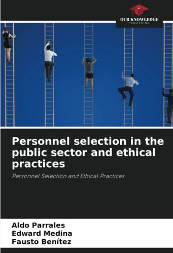 Personnel Selection In The Public Sector And Ethical Practices