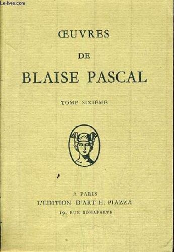 Oeuvres De Blaise Pascal - Volume 4 /  Vie Et Opuscules: Tome 6.