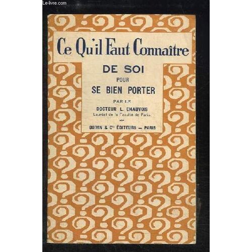 Ce Qu'il Faut Connaitre De Soi Pour Se Bien Porter.