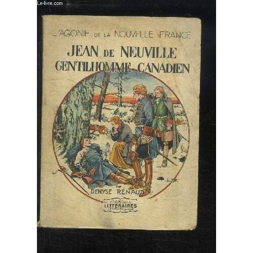 Jean De Neuville. Gentilhomme Canadien.