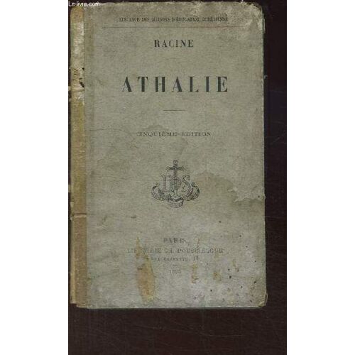 Athalie. Tragédie Tirée De L'ecriture Sainte.